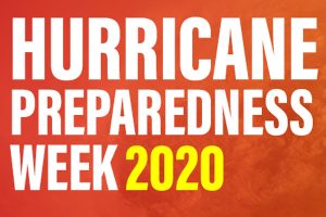 Hurricane Preparedness Week 2020